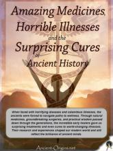 Amazing Medicines, Horrible Illnesses and the Surprising Cures of Ancient History