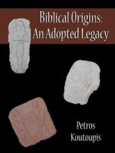 Biblical Origns - An adopted Legacy by Petros Koutoupis