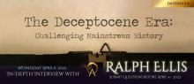 The Deceptocene Era: Challenging Mainstream History   