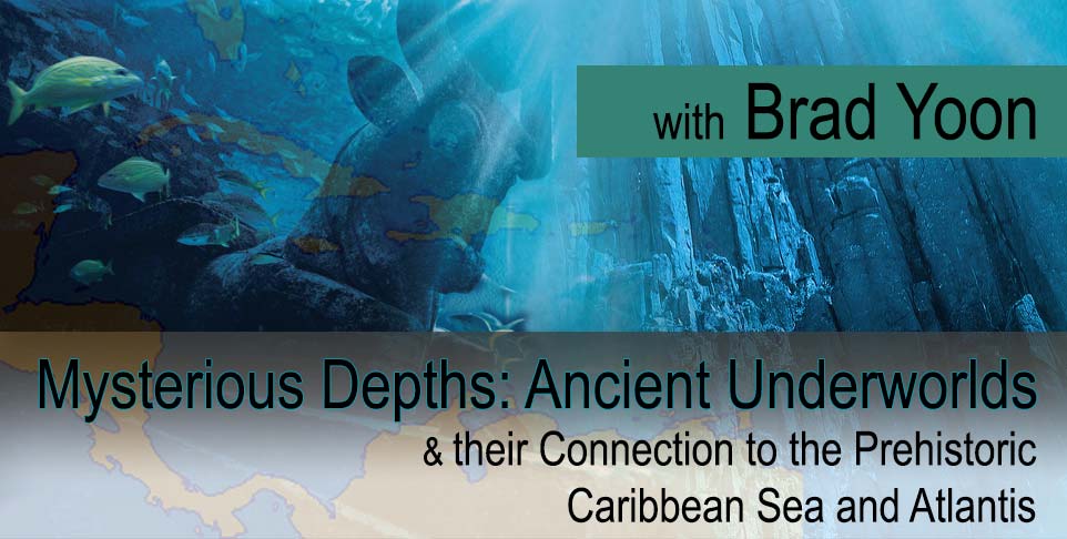 Mysterious Depths: Ancient Underworlds, and their Connection to the Prehistoric Caribbean Sea and Atlantis